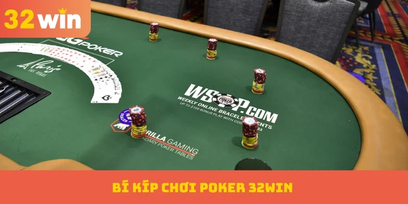 Bí kíp chơi Poker 32WIN